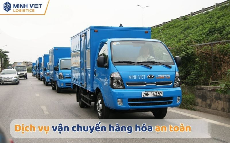 Dịch Vụ Vận Chuyển Hàng Hóa An Toàn Tại Minh Việt